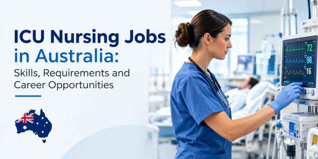 ICU Nursing Jobs in Australia: Skills, Requirements and Career Opportunities